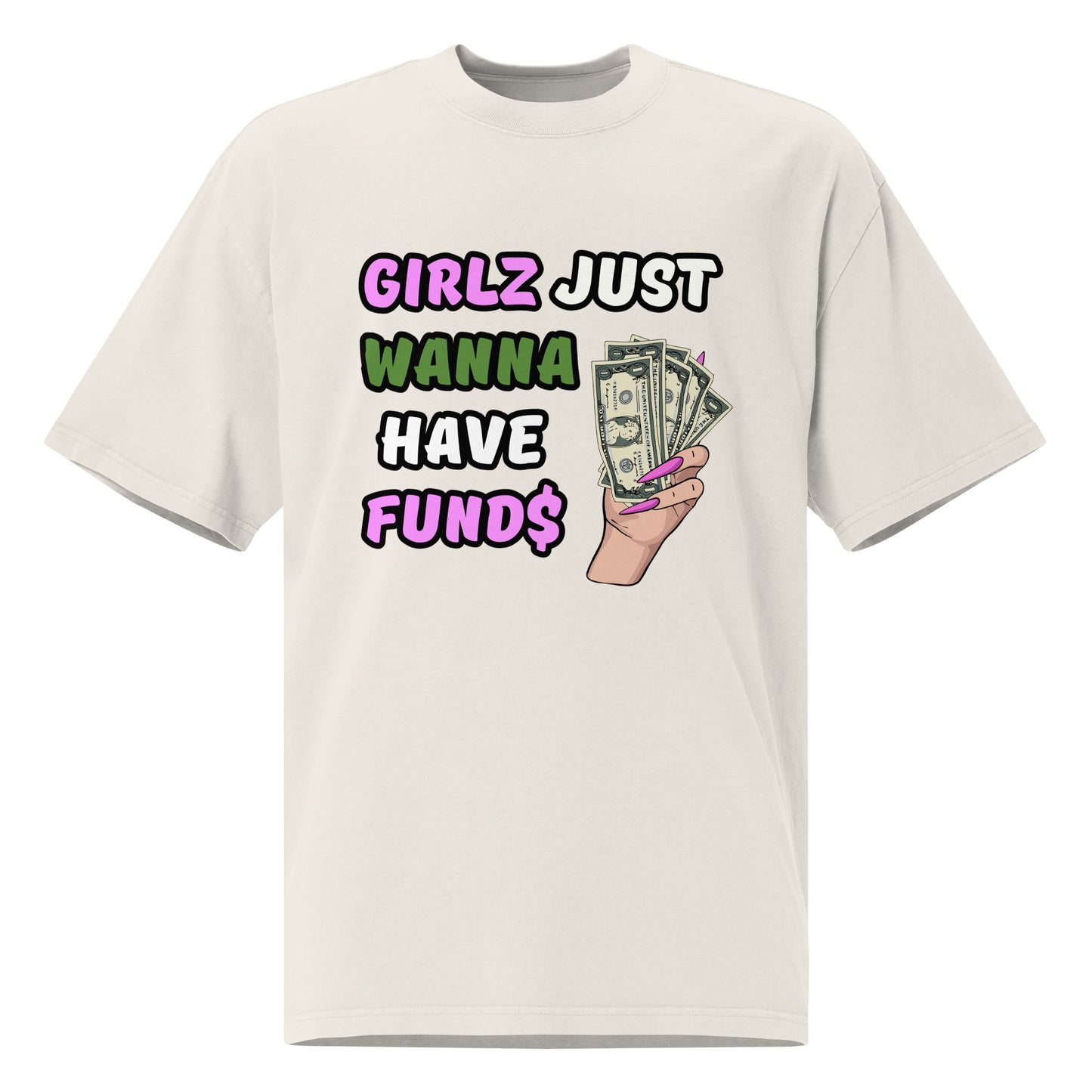 Girlz Just Wanna Have Fund$ Oversized Faded T-shirt